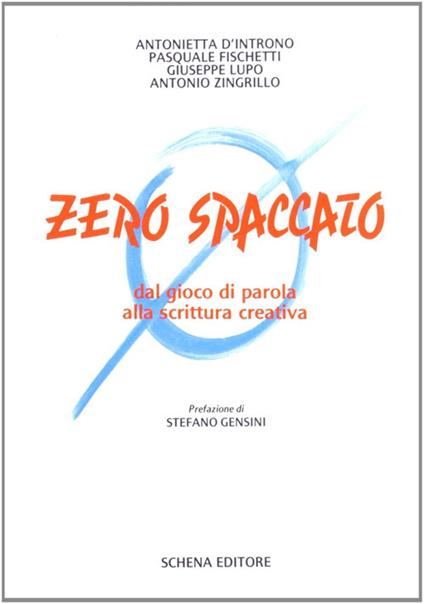 Zero spaccato. Dal gioco di parola alla scrittura creativa - copertina