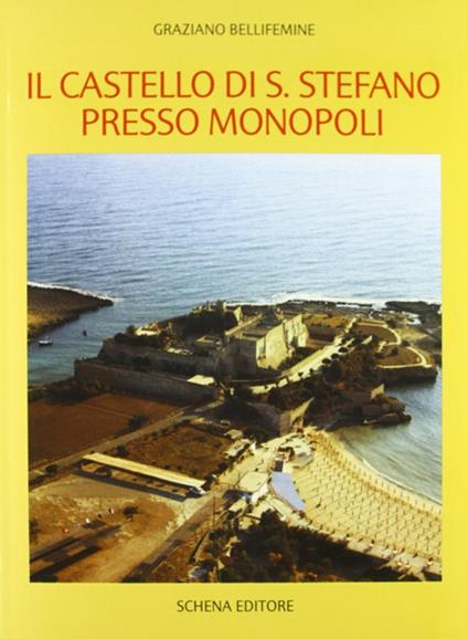 Il castello di S. Stefano presso Monopoli - Graziano Bellifemine - copertina