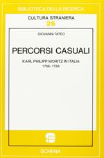 Percorsi casuali. Karl Philipp Moritz in Italia