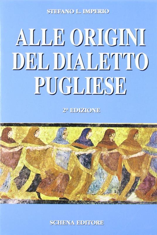 Alle origini del dialetto pugliese - Stefano L. Imperio - copertina