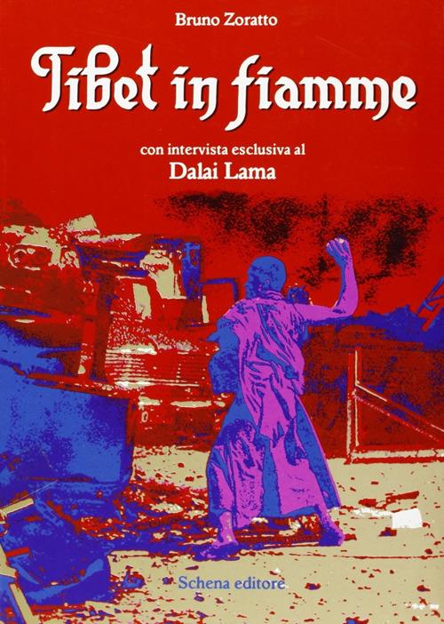 Tibet in fiamme. Con intervista esclusiva al Dalai Lama - Bruno Zoratto - copertina