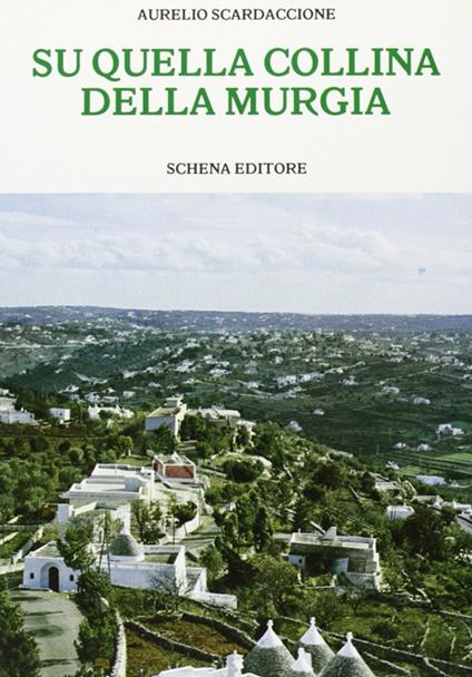Su quella collina della Murgia - Aurelio Scardaccione - copertina