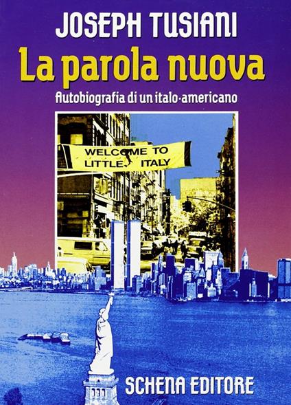 La parola nuova. Autobiografia di un italo-americano - Joseph Tusiani - copertina