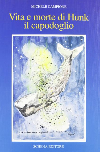 Vita e morte di Hunk il capodoglio - Michele Campione - copertina