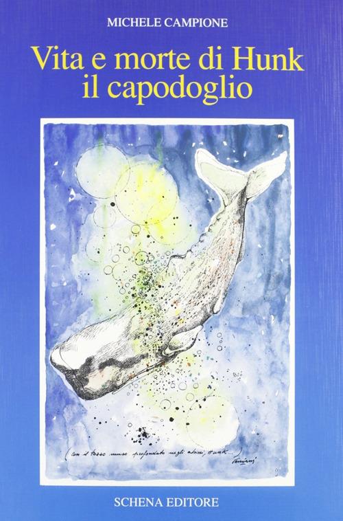 Vita e morte di Hunk il capodoglio - Michele Campione - copertina