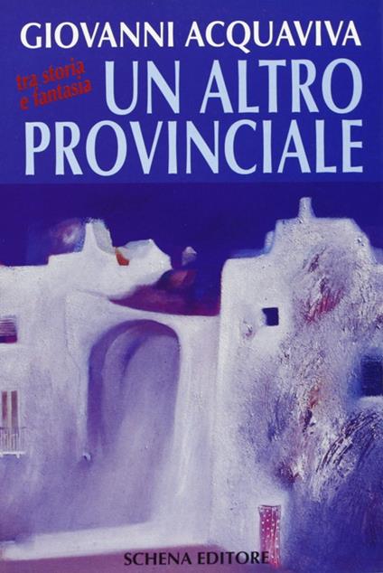 Un altro provinciale - Giovanni Acquaviva - copertina