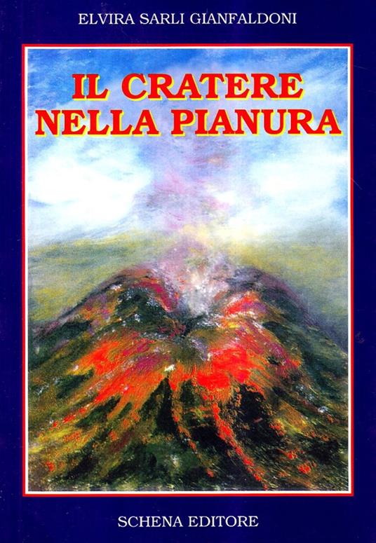 Il cratere nella pianura - Elvira Sarli Gianfaldoni - copertina