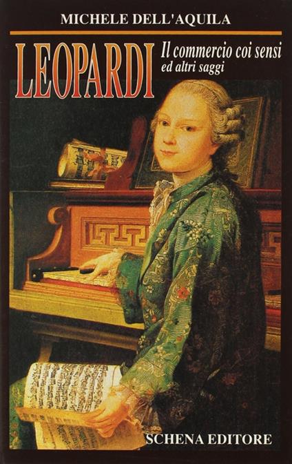 Leopardi. Il commercio coi sensi ed altri saggi - Michele Dell'Aquila - copertina