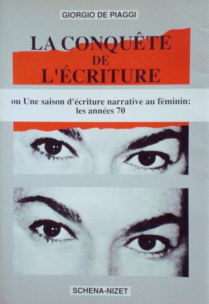La conquête de l'écriture ou une saison d'écriture narrative au féminin. Les années '70 - Giorgio De Piaggi - copertina