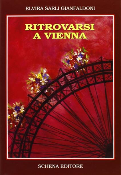 Ritrovarsi a Vienna - Elvira Sarli Gianfaldoni - copertina