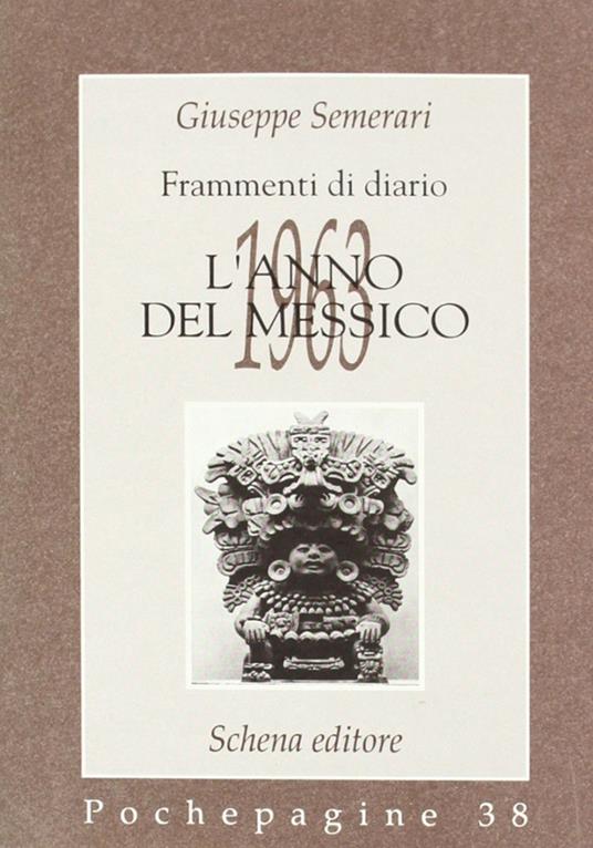Frammenti di diario. 1963: l'anno del Messico - Giuseppe Semerari - copertina