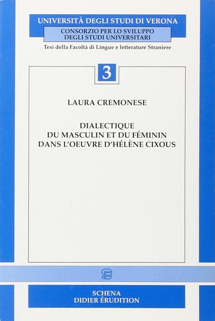 Dialectique du masculin et du féminin dans l'oeuvre d'Hélène Cixous - Laura Cremonese - copertina