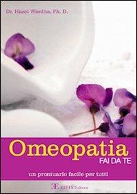 Omeopatia fai da te. Manuale facile per tutti - Hazel Wardha - copertina