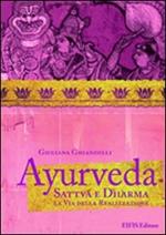 Il manuale di Ayurveda. La scienza della vita a tua disposizione