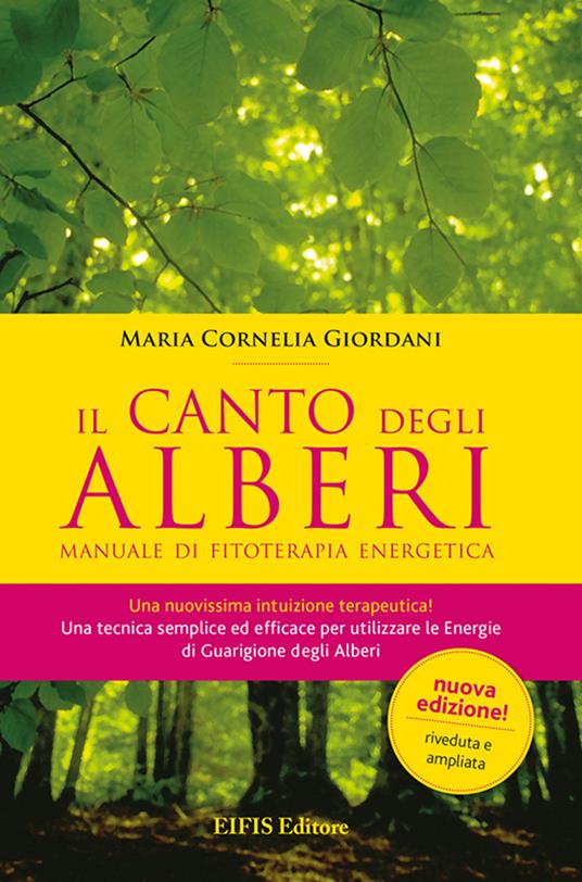 Il canto degli alberi. Manuale di fitoterapia energetica - M. Cornelia Giordani - copertina