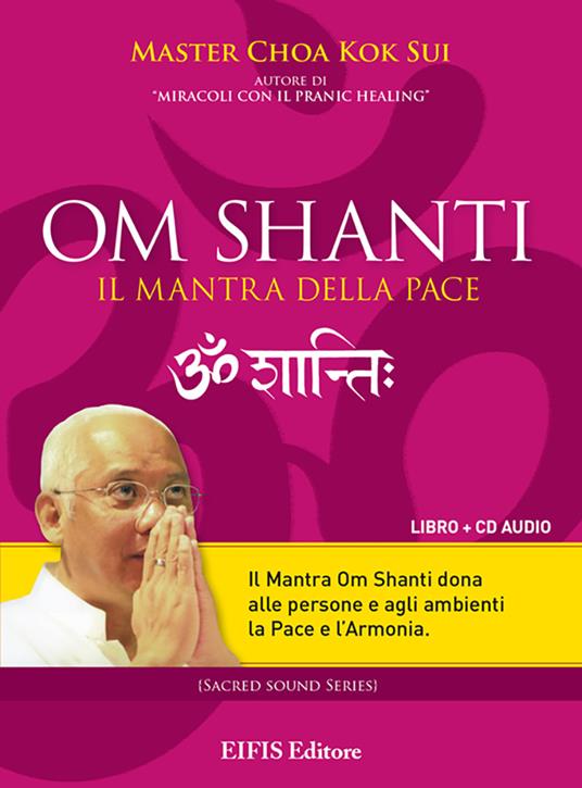 Om Shanti, il mantra della pace. CD Audio. Con libro - K. Sui Choa - copertina