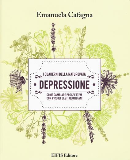 Depressione. I quaderni della naturopata - Emanuela Cafagna - copertina