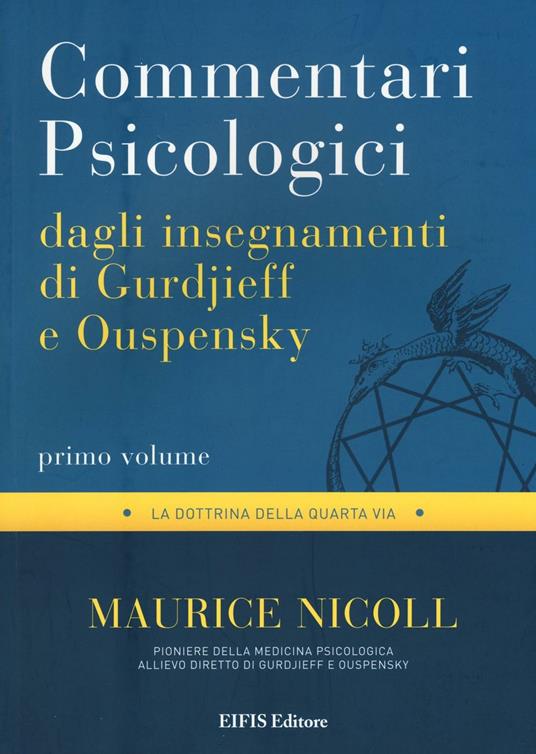 Commentari psicologici dagli insegnamenti di Gurdjieff e Ouspensky. Vol. 1 - Maurice Nicoll - copertina