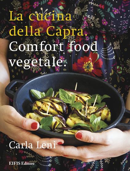 La cucina della capra. Comfort food vegetale - Carla Leni - ebook