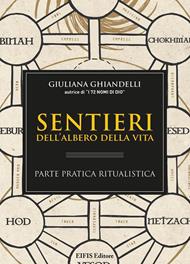 Sentieri dell'albero della vita. Parte pratica ritualistica