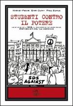 Studenti contro il potere. La storia dell'SDS, il movimento studentesco protagonista del'68 americano