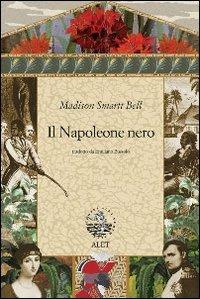 Il Napoleone nero - Madison S. Bell - copertina