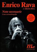 Note necessarie come un'autobiografia. Con CD Audio