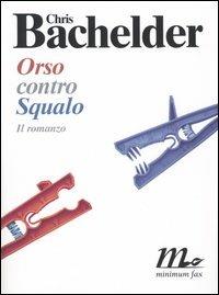 Orso contro Squalo - Chris Bachelder - copertina