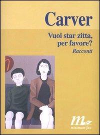 Vuoi star zitta, per favore? - Raymond Carver - copertina