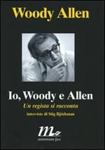 Io, Woody e Allen. Un regista si racconta