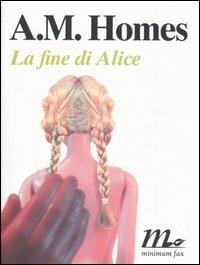 La fine di Alice - A. M. Homes - copertina