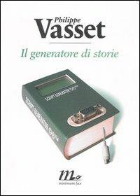 Il generatore di storie - Philippe Vasset - copertina
