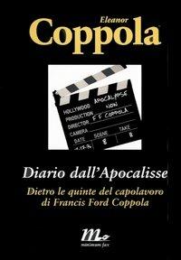 Diario dall'Apocalisse. Dietro le quinte del capolavoro di Francis Ford Coppola - Eleanor Coppola - copertina