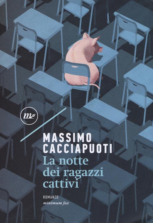 La notte dei ragazzi cattivi - Massimo Cacciapuoti - copertina