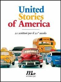 United Stories of America. 21 scrittori per il 21° secolo - copertina