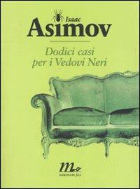 Dodici casi per i Vedovi Neri - Isaac Asimov - copertina