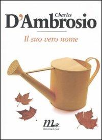 Il suo vero nome - Charles D'Ambrosio - copertina