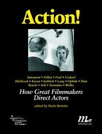 Action! How great filmmakers direct actors - Paolo Bertetto,Tullio Kezich,Franco La Polla - copertina