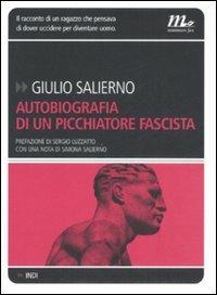 Autobiografia di un picchiatore fascista - Giulio Salierno - copertina