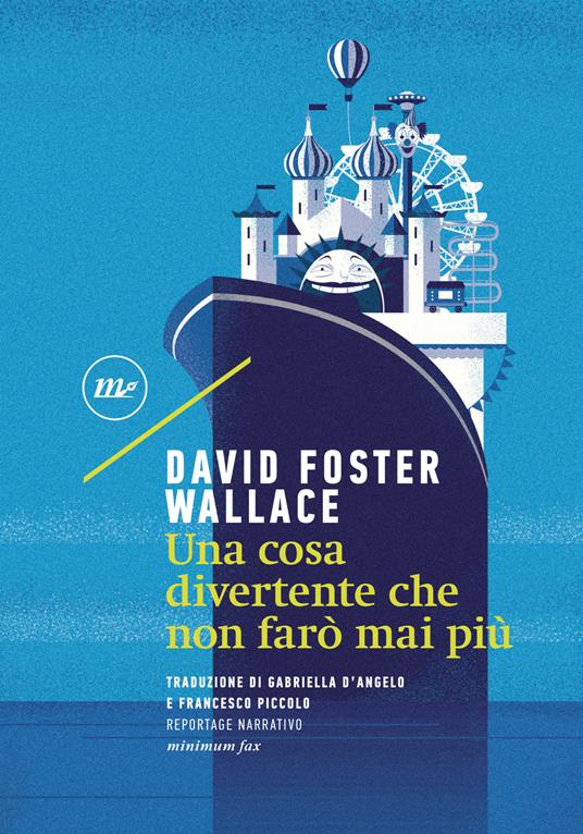 Una cosa divertente che non farò mai più - Wallace, David Foster - Ebook -  EPUB2 con DRMFREE | IBS