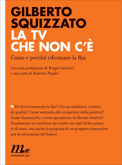La tv che non c'è. Come e perché riformare la Rai - Gilberto Squizzato - ebook