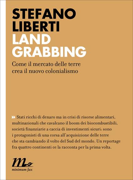 Land grabbing. Come il mercato delle terre crea il nuovo colonialismo - Stefano Liberti - ebook
