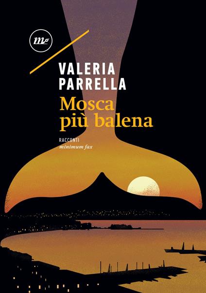 Mosca più balena - Valeria Parrella - ebook