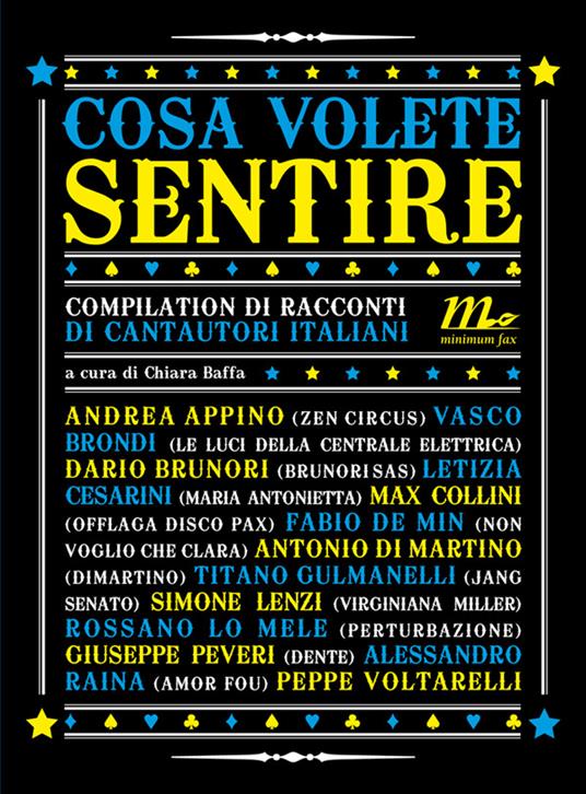 Cosa volete sentire. Compilation di racconti di cantautori italiani - Chiara Baffa - ebook