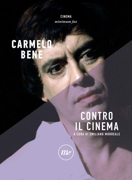 Contro il cinema - Carmelo Bene,Emiliano Morreale - ebook