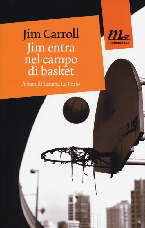 Jim entra nel campo di basket - Jim Carroll - copertina