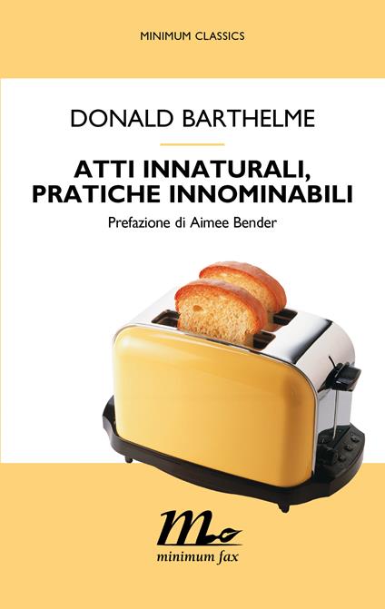 Atti innaturali, pratiche innominabili - Donald Barthelme,Ranieri Carano - ebook