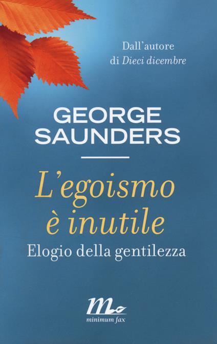 L'egoismo è inutile. Elogio della gentilezza - George Saunders - copertina
