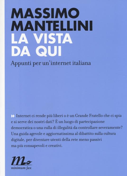 La vista da qui. Appunti per un'internet italiana - Massimo Mantellini - copertina