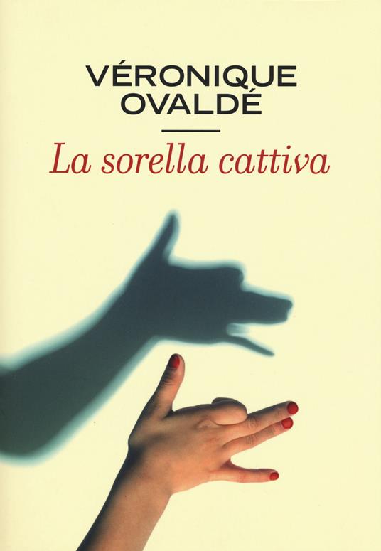 La sorella cattiva - Véronique Ovaldé - copertina